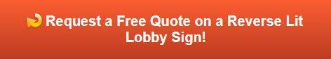 Free quote on reverse lit lobby signs